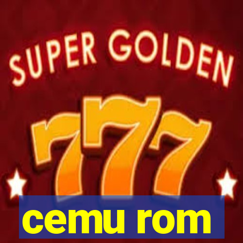 cemu rom